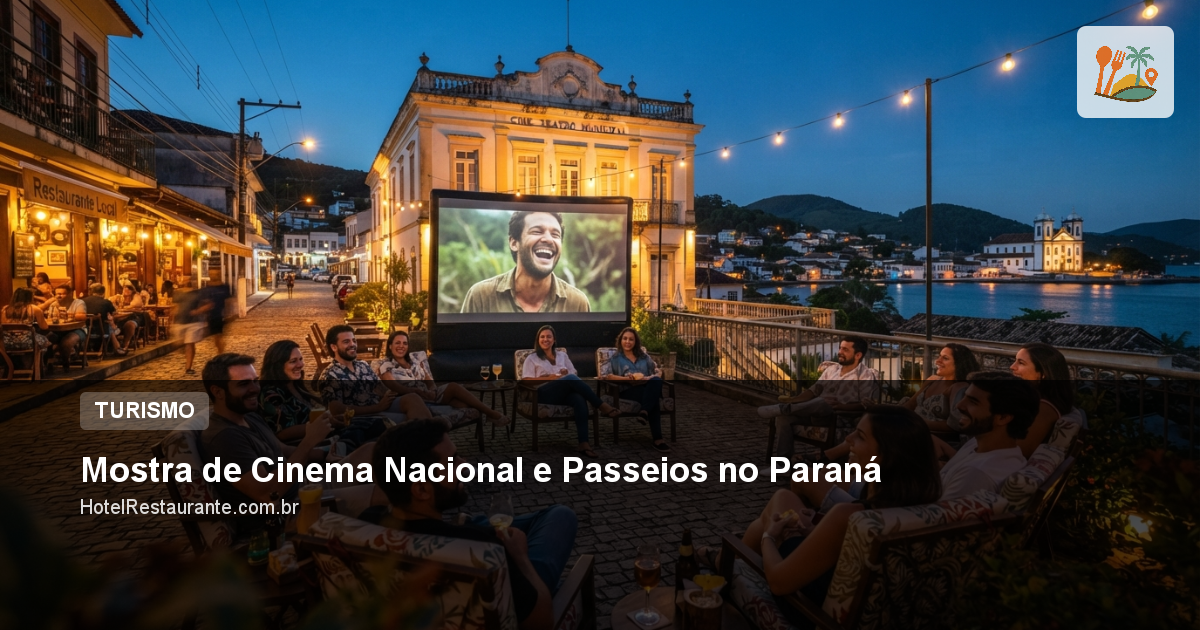 Mostra de Cinema Nacional e Passeios no Paraná