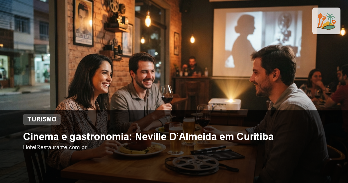 Cinema e gastronomia: Neville D’Almeida em Curitiba