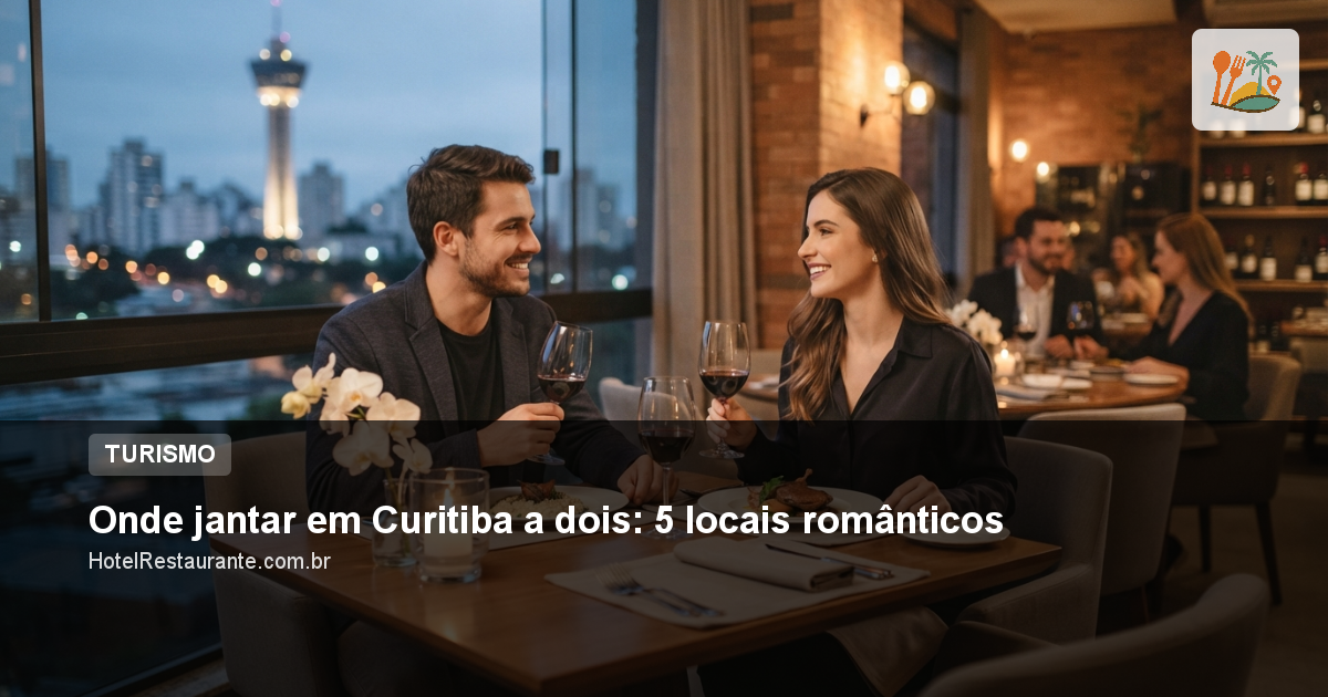 Onde jantar em Curitiba a dois: 5 locais românticos