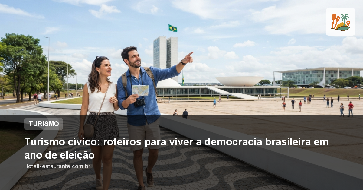 Turismo cívico: roteiros para viver a democracia brasileira em ano de eleição